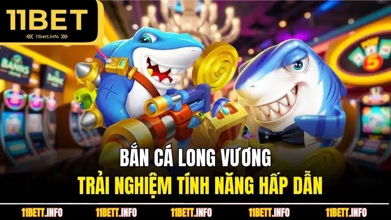 bắn cá long vương