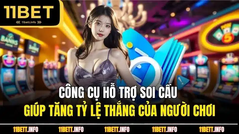 Công cụ hỗ trợ soi cầu giúp tăng tỷ lệ thắng của người chơi
