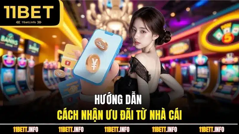 Hướng dẫn cách nhận ưu đãi từ nhà cái