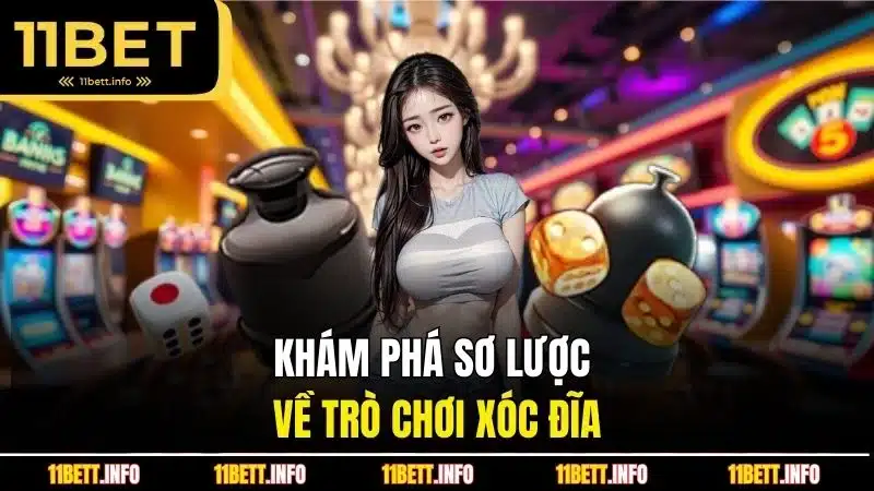 Khám phá sơ lược về trò chơi xóc đĩa